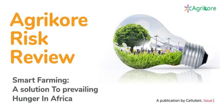 Cellulant’s Agrikore Risk Review stirs conversation on the impact of COVID-19 on Africa’s vulnerable Food Security