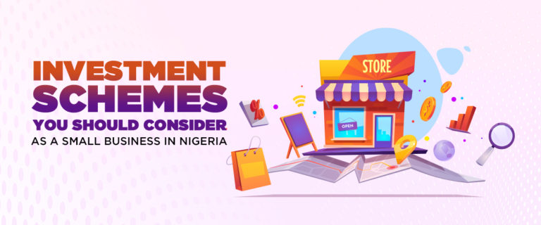 Investment Schemes You Should Consider as a Small Business In Nigeria