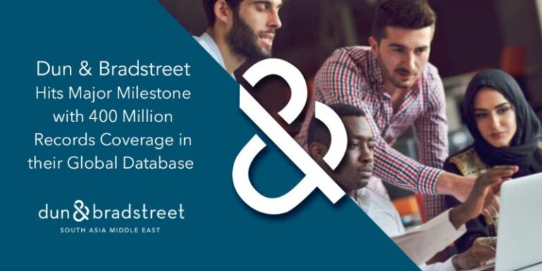 Dun & Bradstreet Hits Major Milestone with 400 Million Records Coverage in their Global Database