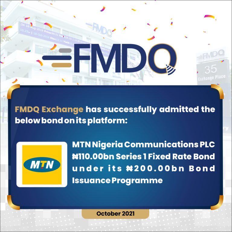 MTN Nigeria Communications PLC Lists ₦110.00bn Series 1 Fixed Rate Bond on FMDQ Exchange