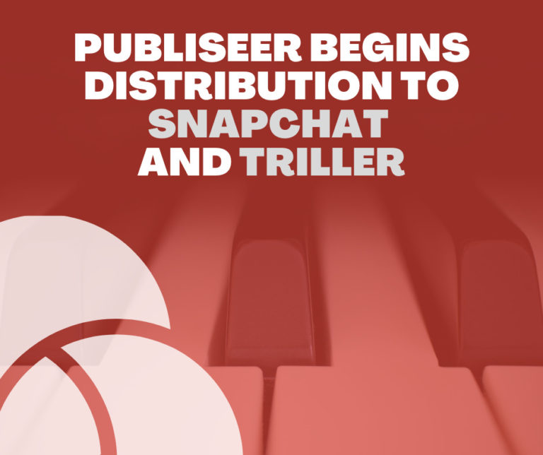 Publiseer Begins Distribution At Songs To Triller And Snapchat
