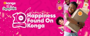Konga At 10: Celebrating Happiness Found On Konga