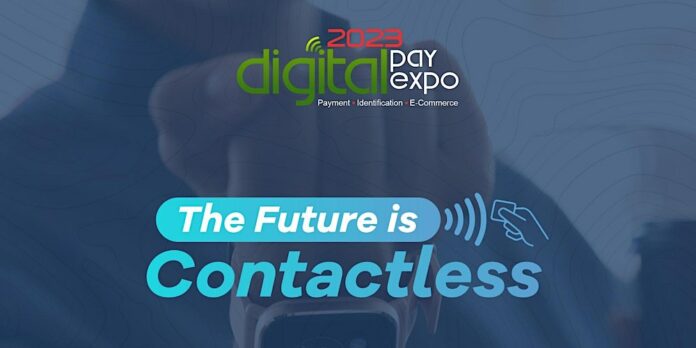 Digital Payexpo 2023 Exhibition, The Future Is Contactless Digital Payexpo 2023 Exhibition, The Future Is Contactless