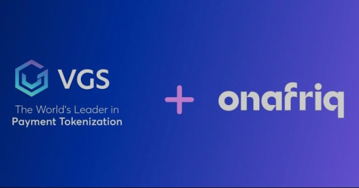 VGS and Onafriq Partnering To Increase Security And Payments Innovation For Fintechs In Africa & the Middle East