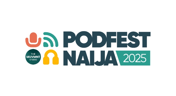 PodFest Naija To Convene Creators, Storytellers, Policymakers, And Brands In Lagos This October