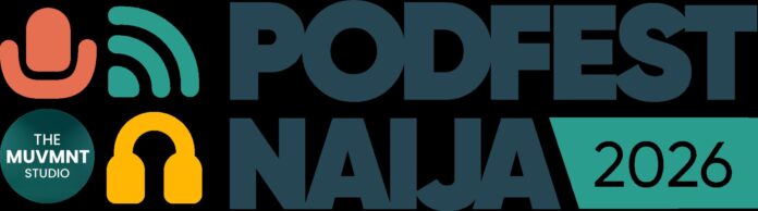 PFN 2026 Teal (3) 5 Reasons PodFest Naija 2026 Is One Not To Miss!